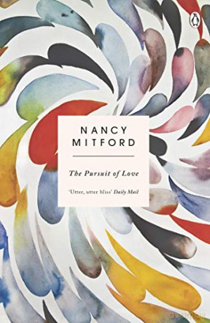 The Pursuit of Love: Now a major series on BBC and Prime Video directed by Emily Mortimer and starring Lily James and Andrew Scott - Nancy Mitford [KSIĄŻKA]