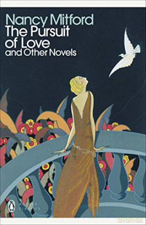 The Pursuit of Love: With Love in a Cold Climate and The Blessing (Penguin Modern Classics) - Nancy Mitford [KSIĄŻKA]