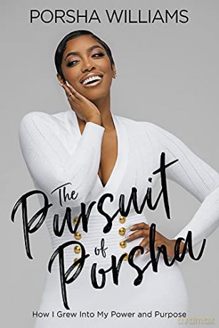 The Pursuit of Porsha: How I Grew Into My Power and Purpose - Porsha Williams [KSIĄŻKA]