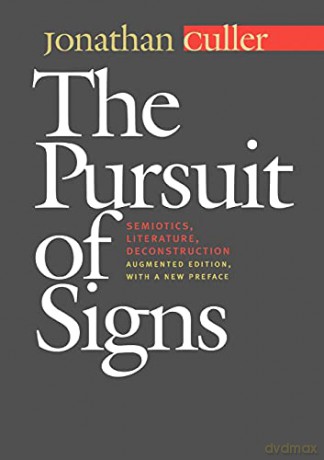 The Pursuit of Signs: Semiotics, Literature, Deconstruction - Jonathan Culler [KSIĄŻKA]