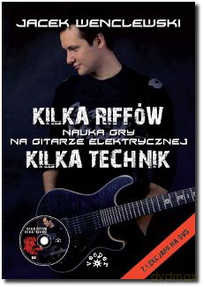Kilka riffów, kilka technik - Jacek Wenclewski  [KSIĄŻKA]+[DVD]