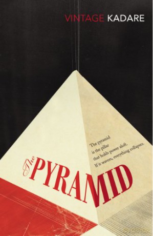 The Pyramid - Ismail Kadare [KSIĄŻKA]