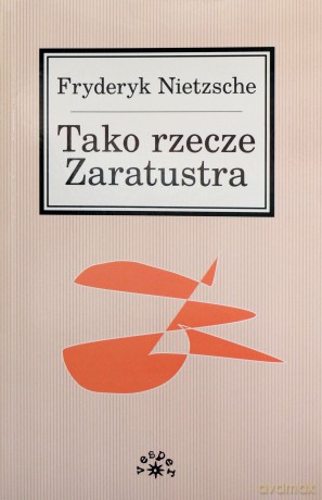 Tako rzecze Zeratrusta - F.Nietzsche [KSIĄŻKA]