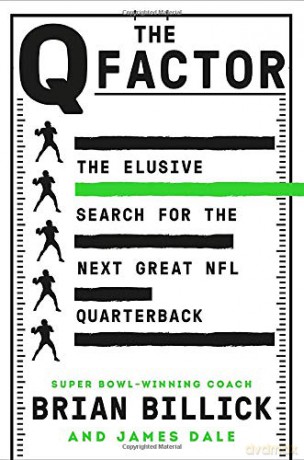The Q Factor: The Elusive Search for the Next Great NFL Quarterback - Brian Billick [KSIĄŻKA]
