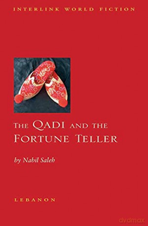 The Qadi and the Fortune Teller (Interlink World Fiction) - Nabil A. Saleh [KSIĄŻKA]