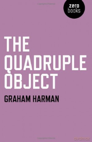 The Quadruple Object - Graham Harman [KSIĄŻKA]