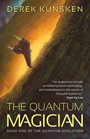 The Quantum Magician (Quantum Evolution 1): Volume 1 (The Quantum Evolution) - Derek Kunsken [KSIĄŻKA]