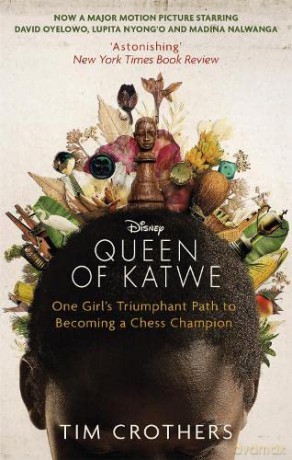 The Queen of Katwe: One Girl's Triumphant Path to Becoming a Chess Champion - Tim Crothers [KSIĄŻKA]