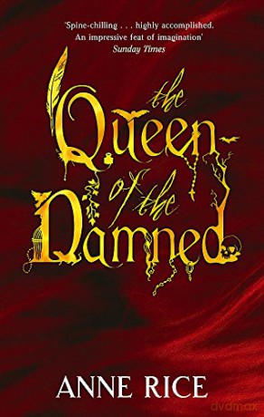 The Queen Of The Damned: Volume 3 in series (Vampire Chronicles) - Anne Rice [KSIĄŻKA]