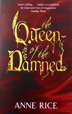 The Queen Of The Damned: Volume 3 in series (Vampire Chronicles) - Anne Rice [KSIĄŻKA]
