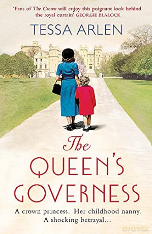 The Queen's Governess: The scandalous and unmissable royal story you won't be able to put down in 2022! - Tessa Arlen [KSIĄŻKA]