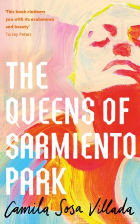 The Queens Of Sarmiento Park - Camila Sosa Villada [KSIĄŻKA]