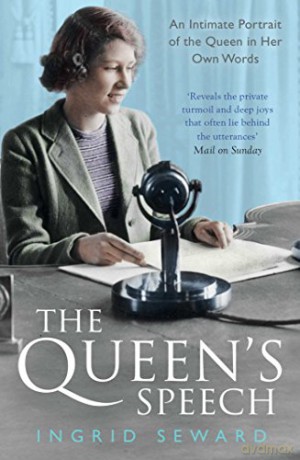 The Queen's Speech: An Intimate Portrait of the Queen in Her Own Words - Ingrid Seward [KSIĄŻKA]