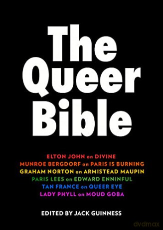 The Queer Bible: A beautiful essay collection on queer trailblazers through history, including words from Elton John, Munroe Bergdorf, Graham Norton, Paris Lees, and more - Jack Guinness [KSIĄŻKA]