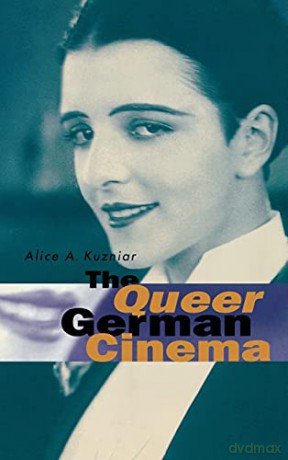The Queer German Cinema - Alice A. Kuzniar [KSIĄŻKA]