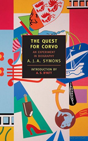 The Quest For Corvo: An Experiment in Biography (New York Review Books Classics) - A. J. A. Symons [KSIĄŻKA]