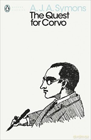 The Quest for Corvo: An Experiment in Biography (Penguin Modern Classics) - A. J. A. Symons [KSIĄŻKA]