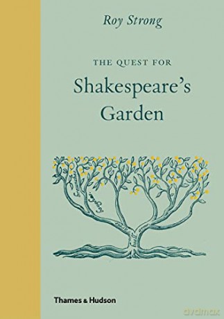 The Quest for Shakespeare's Garden - Roy Strong [KSIĄŻKA]