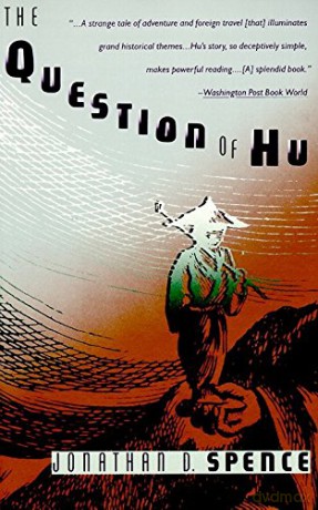 The Question of Hu - Jonathan D. Spence [KSIĄŻKA]