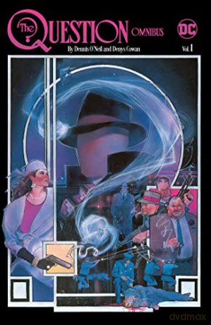 The Question Omnibus by Dennis O'Neil and Denys Cowan Vol. 1 (Question, 1) - Dennis O'Neil [KSIĄŻKA]