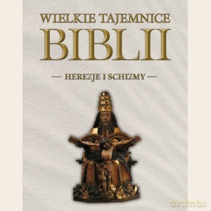 Wielkie Tajemnice Biblii 34: Herezje i schizmy [KSIĄŻKA]+[DVD] 
