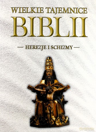 Wielkie Tajemnice Biblii 34: Herezje i schizmy [KSIĄŻKA]+[DVD] 