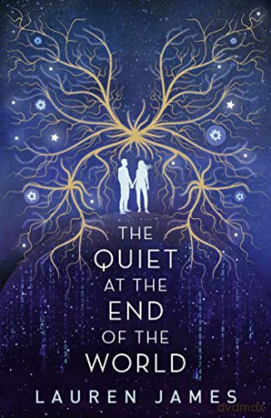 The Quiet at the End of the World - Lauren James [KSIĄŻKA]