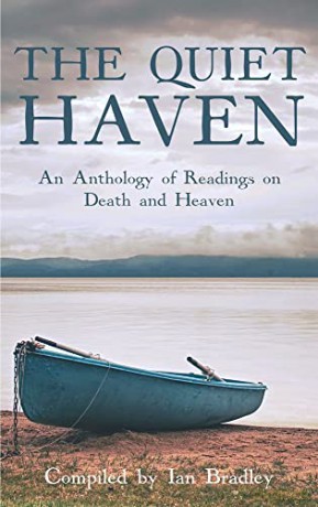 The Quiet Haven: An Anthology of Readings on Death and Heaven - Ian Bradley [KSIĄŻKA]