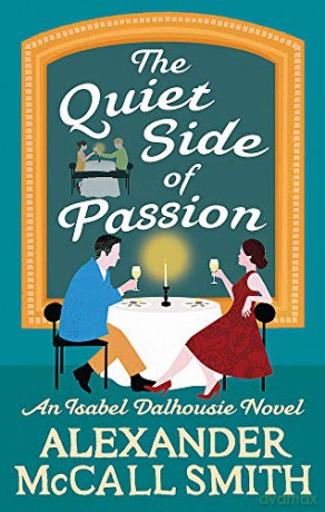 The Quiet Side of Passion (Isabel Dalhousie Novels) - Alexander McCall Smith [KSIĄŻKA]