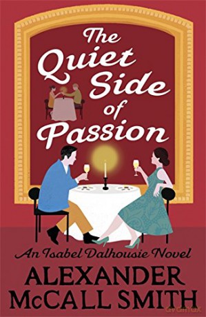 The Quiet Side of Passion (Isabel Dalhousie Novels) - Alexander McCall Smith [KSIĄŻKA]