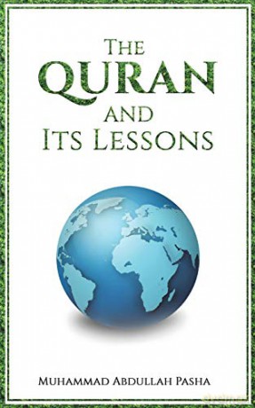 The Quran and Its Lessons - Muhammad Abdullah Pasha [KSIĄŻKA]