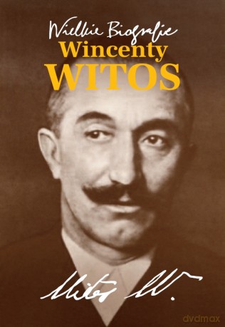 Wielkie biografie: Witos - Małgorzata Olejniczak [KSIĄŻKA]