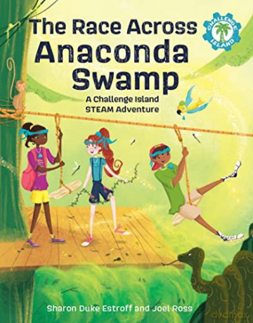 The Race Across Anaconda Swamp: A Challenge Island STEAM Adventure: 2 (Challenge Island, 2) - Sharon Duke Estroff [KSIĄŻKA]