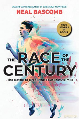 The Race of the Century: The Battle to Break the Four-Minute Mile (Scholastic Focus) - Neal Bascomb [KSIĄŻKA]