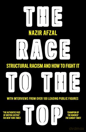 The Race to the Top: Structural Racism and How to Fight It - Nazir Afzal [KSIĄŻKA]