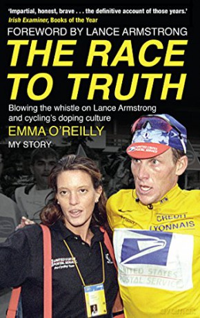 The Race to Truth: Blowing the whistle on Lance Armstrong and cycling's doping culture - Emma O'Reilly [KSIĄŻKA]