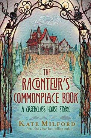 The Raconteur's Commonplace Book: A Greenglass House Story - Kate Milford [KSIĄŻKA]