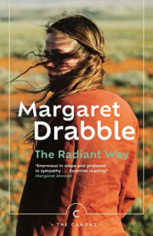 The Radiant Way: by Margaret Drabble (Canons) - Margaret Drabble [KSIĄŻKA]