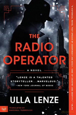 The Radio Operator: A Novel - Ulla Lenze [KSIĄŻKA]