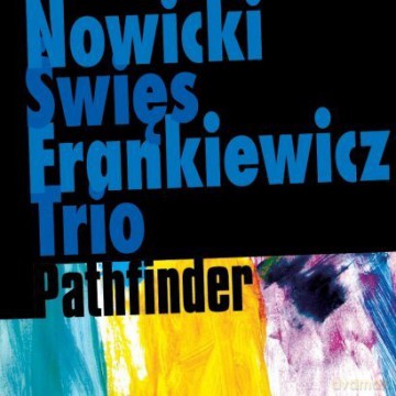 Nowicki Święs Frankiewicz Trio - Pathfinder [CD]