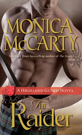 The Raider: A Highland Guard Novel: 8 - Monica McCarty [KSIĄŻKA]