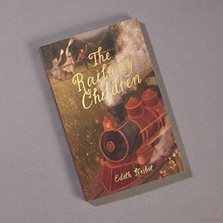 The Railway Children (Wordsworth Exclusive Collection) - E. Nesbit [KSIĄŻKA]