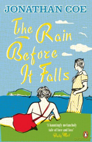 The Rain Before it Falls: Jonathan Coe - Jonathan Coe [KSIĄŻKA]