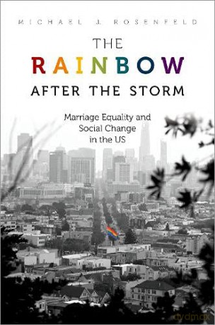 The Rainbow after the Storm: Marriage Equality and Social Change in the U.S. - Michael J. Rosenfeld [KSIĄŻKA]