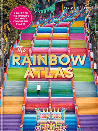 The Rainbow Atlas: 500 of the World's Most Colourful Places - Taylor Fuller [KSIĄŻKA]