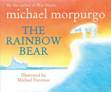 The Rainbow Bear - Michael Morpurgo [KSIĄŻKA]