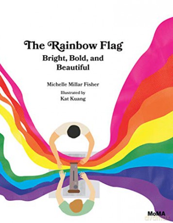 The Rainbow Flag: Bright, Bold, and Beautiful - Michelle Millar Fisher [KSIĄŻKA]