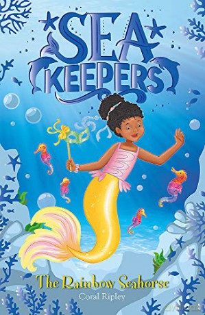 The Rainbow Seahorse: Book 7 (Sea Keepers) - Coral Ripley [KSIĄŻKA]