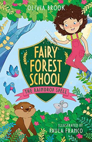 The Raindrop Spell: Book 1 (Fairy Forest School) - Olivia Brook [KSIĄŻKA]