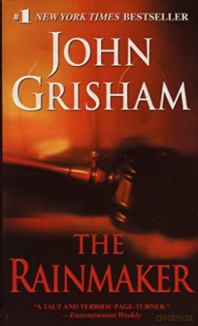 The Rainmaker: A Novel - John Grisham [KSIĄŻKA]